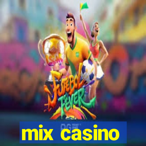 mix casino